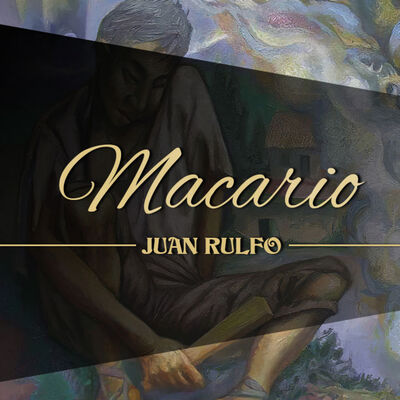 MACARIO, de JUAN RULFO