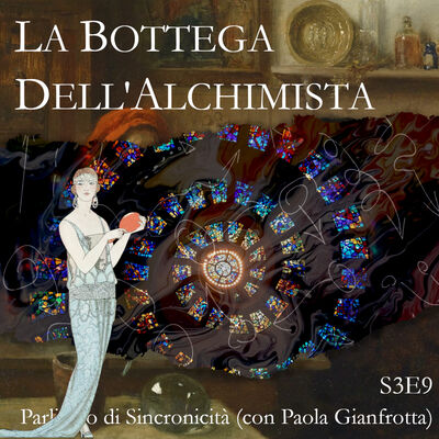 S3E9 - Parliamo di Sincronicità (con Paola Gianfrotta)