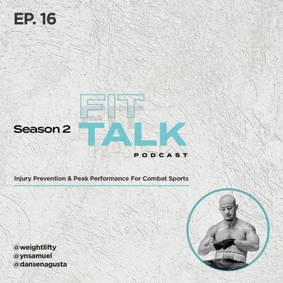 S2 EP 16 : Injury Prevention & Peak Performance For Combat Sports ft @dansenagusta