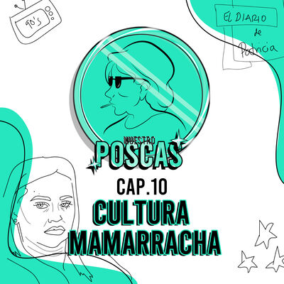 Ep.10: Cultura Mamarracha
