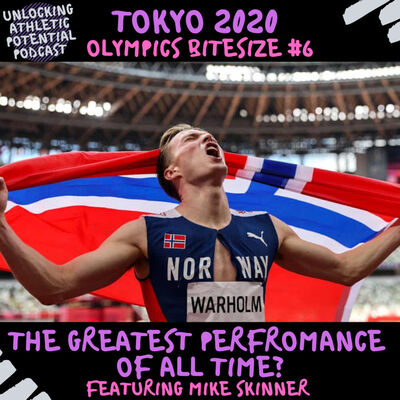 Tokyo 2020 Olympics Bitesize #6 | Is Warholm's World Record the GOAT!?! feat Mike Skinner