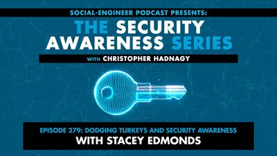 Ep. 279 - Security Awareness Series - Dodging Turkeys and Security Awareness with Stacey Edmonds REPLAY