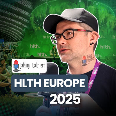 540 - HLTH Europe 2025 Feature Episode: Leveraging Technology for Community and Home-Based Care