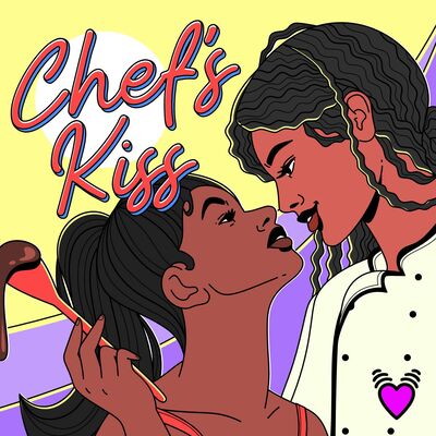 Chef's Kiss - Part 6