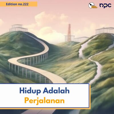 222 - Hidup adalah Perjalanan