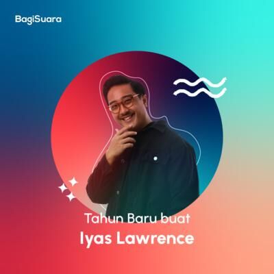 Tahun Baru (2023) buat Iyas Lawrence