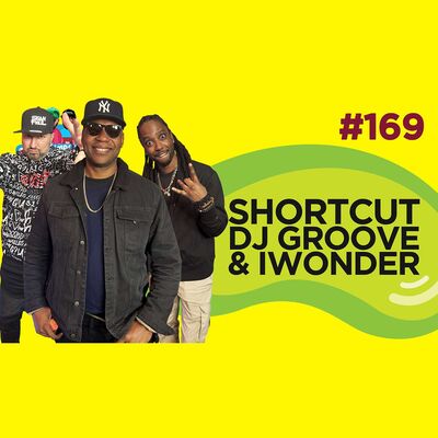 Le Temps d'un Jujube #169 - Shortcut, Dj Groove & Iwonder (K.Maro, Sean Paul, Groupie, Rap Montreal)