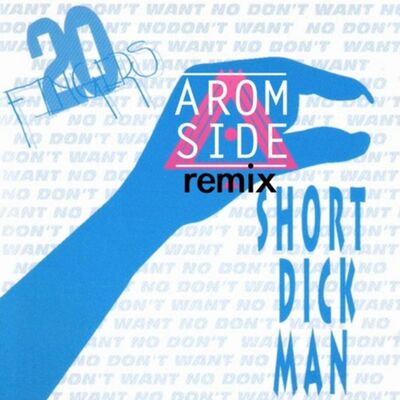 20 Finguers - Short Dick Man (AROM SIDE Remix)