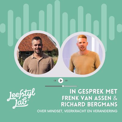 #67 Over veerkracht en mindset (met Richard Bergmans & Frenk van Assen)