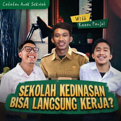 Eps 29: Sekolah Kedinasan Bisa Langsung Kerja? Feat. Razan Panjul