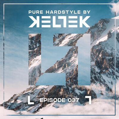 KELTEK | Pure Hardstyle | Episode 037
