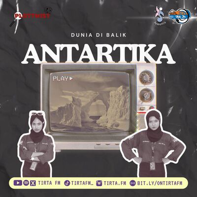 Plot Twist #6 | dunia di balik ANTARTIKA