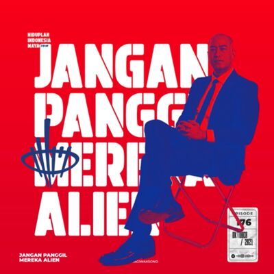 JANGAN PANGGIL MEREKA ALIEN