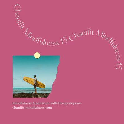 Meditation 15｜14 薔非的零極限正念冥想 Chanifit Mindfulness Meditation with Ho'oponopono