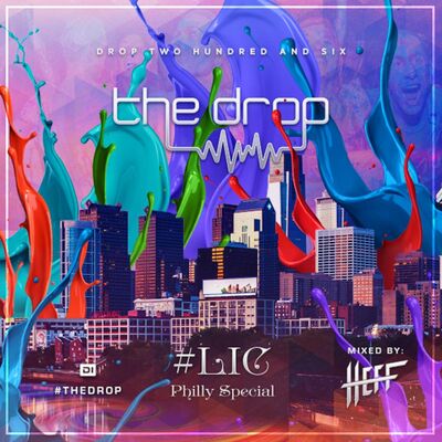 The Drop 206: HEFF's #LICPhilly Special