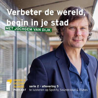 S2 aflevering 5: Verbeter de wereld, begin in je stad.