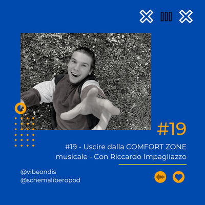 #19 - Uscire dalla comfort zone musicale - Con Riccardo Impagliazzo