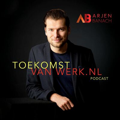 #5 - Radio Toekomst van Werk
