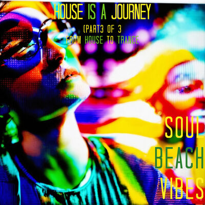 Episode 271: 2023 Nov Soul Beach Vibes: Global Grooves and Beats (Part 3 of 3: From House to Trance)
