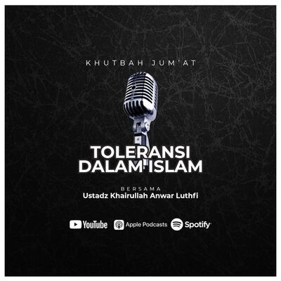 [Khutbah Jum'at] Toleransi Dalam Islam