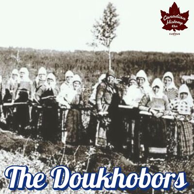 Finding A New Home: The Doukhobors