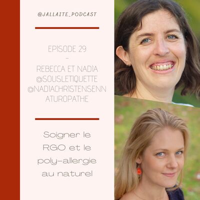 29: Rebecca, Nadia Christensen, soigner le RGO et les poly allergie au naturel