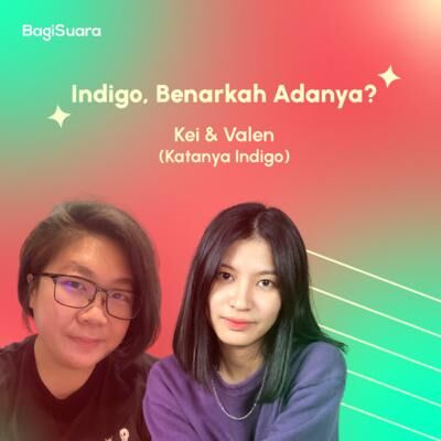 Indigo, Benarkah Adanya? bareng Kei dan Valen