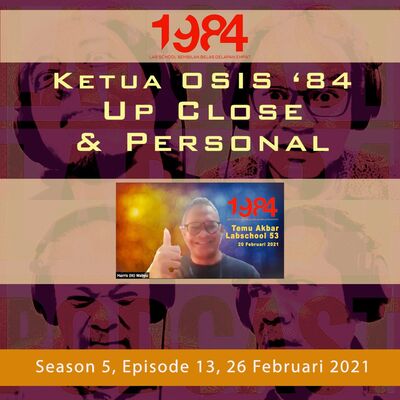 Ketua OSIS '84: Up Close & Personal