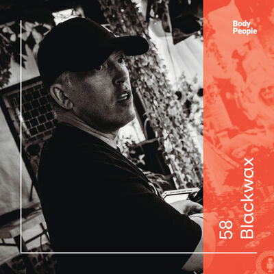 Body People 58 — Blackwax