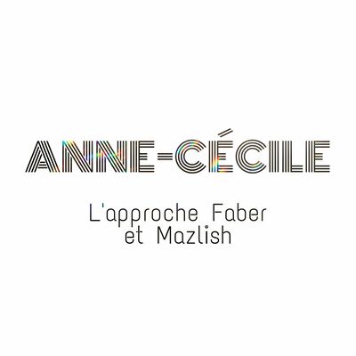 Anne-Cécile - L'approche Faber & Mazlish