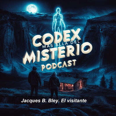 CODEX 11X152 Jacques B. Bley. El visitante - Episodio exclusivo para mecenas