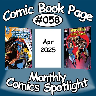 Monthly Comics Spotlight #058: 2025-04
