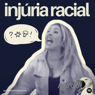 RÁDIO COLUNA | Advogada presa por injúria racial | #14