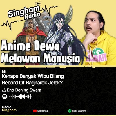 Kenapa Banyak Wibu Bilang Record Of Ragnarok Jelek? - #RadioSingham