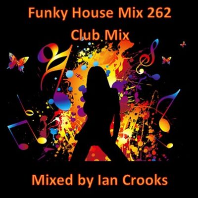 Funky House Mix 262 (Club Mix)