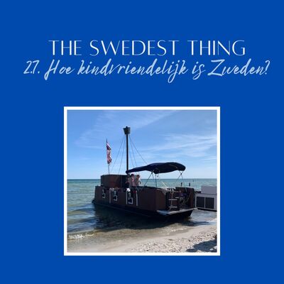 S2.7 - Hoe kindvriendelijk Is Zweden?