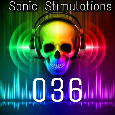 Sonic Stimulations 036