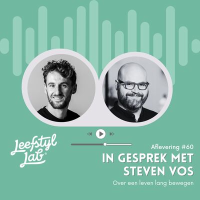#60 Een leven lang bewegen (met prof. Steven Vos)