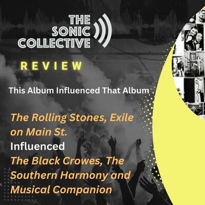 Review: This Album Influenced That Album – The Rolling Stones Influenced The Black Crowes