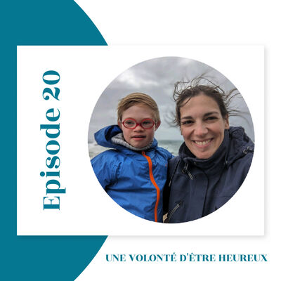 Épisode 20 : Une volonté d'être heureux