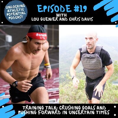 Episode #19 | Training Talk feat. Spartan Pros Chris Davis & Lou Guenier