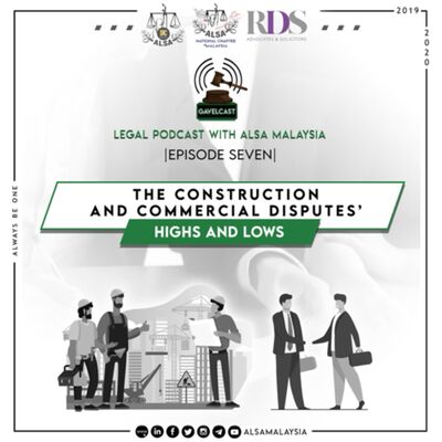 Episode 7 - The Construction and Commercial Disputes’: Highs and Lows