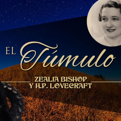 EL TÚMULO, de H. P. LOVECRAFT y ZEALIA BISHOP