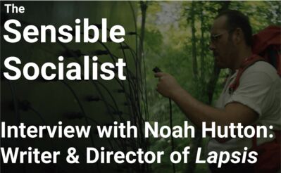 Interview With Noah Hutton – Director, Editor, and Writer of Lapsis (#66)