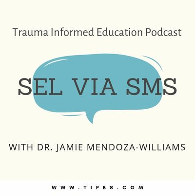 SEL via SMS with Dr. Jamie Mendoza-Williams