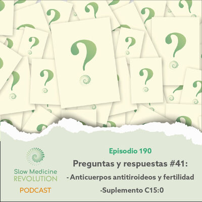 190 - P&R41: Anticuerpos antitiroides y fertilidad / Suplemento C15:0 - Episodio exclusivo para mecenas