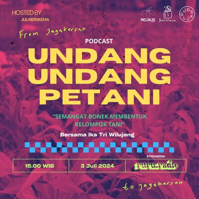 UNDANG UNDANG PETANI "SEMANGAT BONEK MEMBENTUK KELOMPOK TANI" Bersama Ika Tri Wilujeng