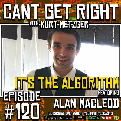 Episode #120 - It's The Algorithm (Alan MacLeod)