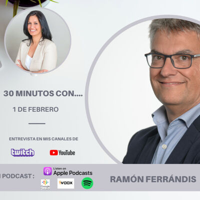#30minutos con Ramón Ferrandis