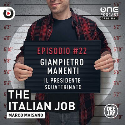 Episodio 22: GIAMPIETRO MANENTI, il presidente squattrinato